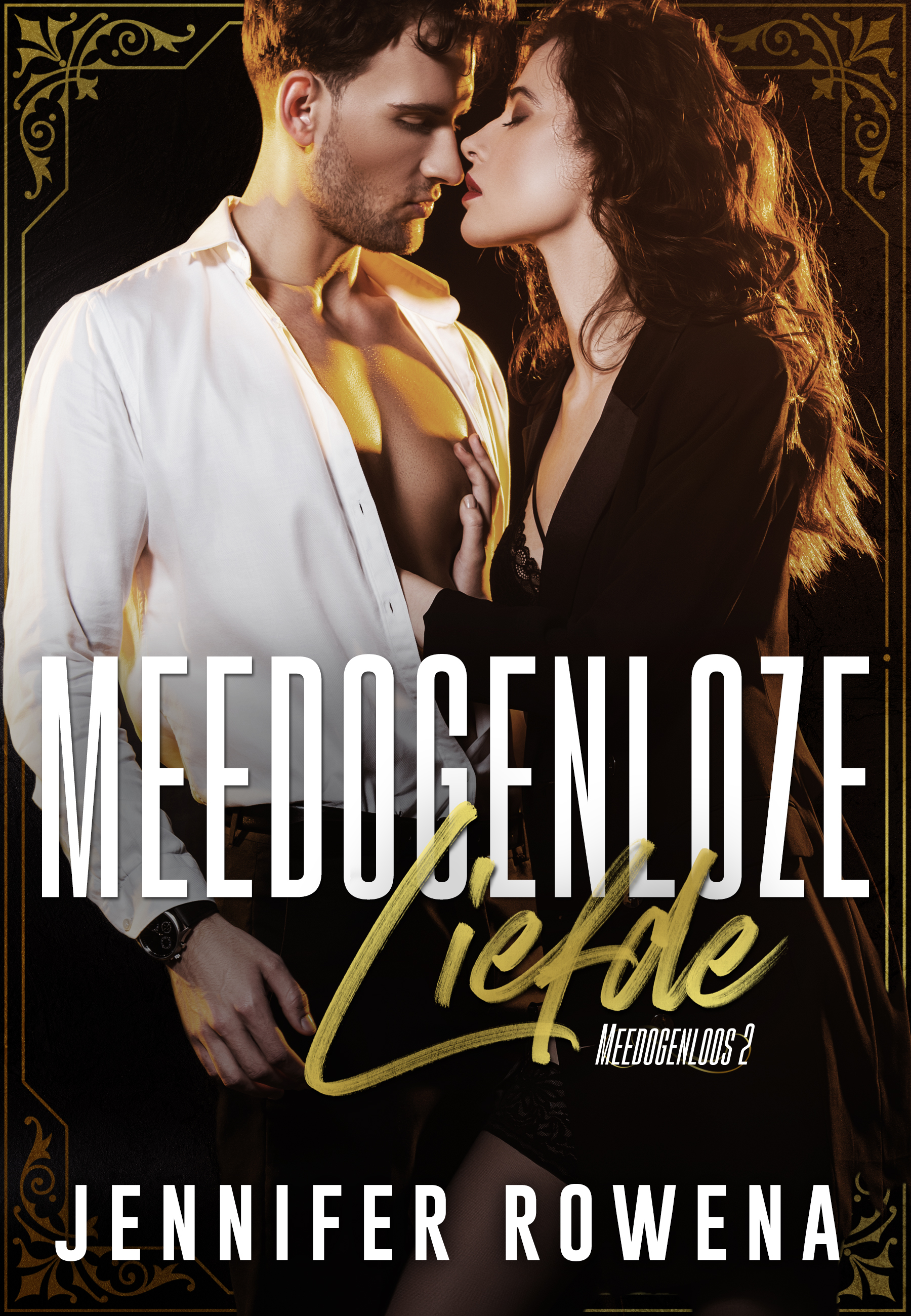Meedogenloze liefde (Meedogenloos, #2)