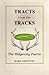 Tracts from the Tracks: The...