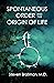 Spontaneous Order and the Origin of Life by Steven Bratman