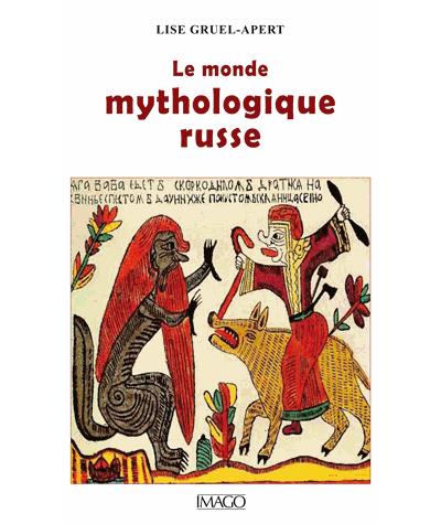 Le Monde Mythologique Russe (Unknown Binding)