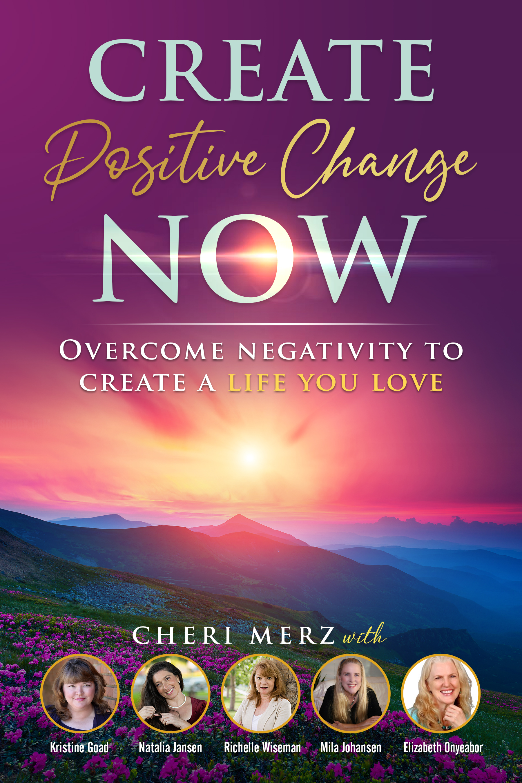 Create Positive Change Now