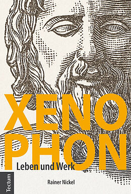 Xenophon. Leben und Werk