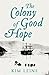 The Colony of Good Hope