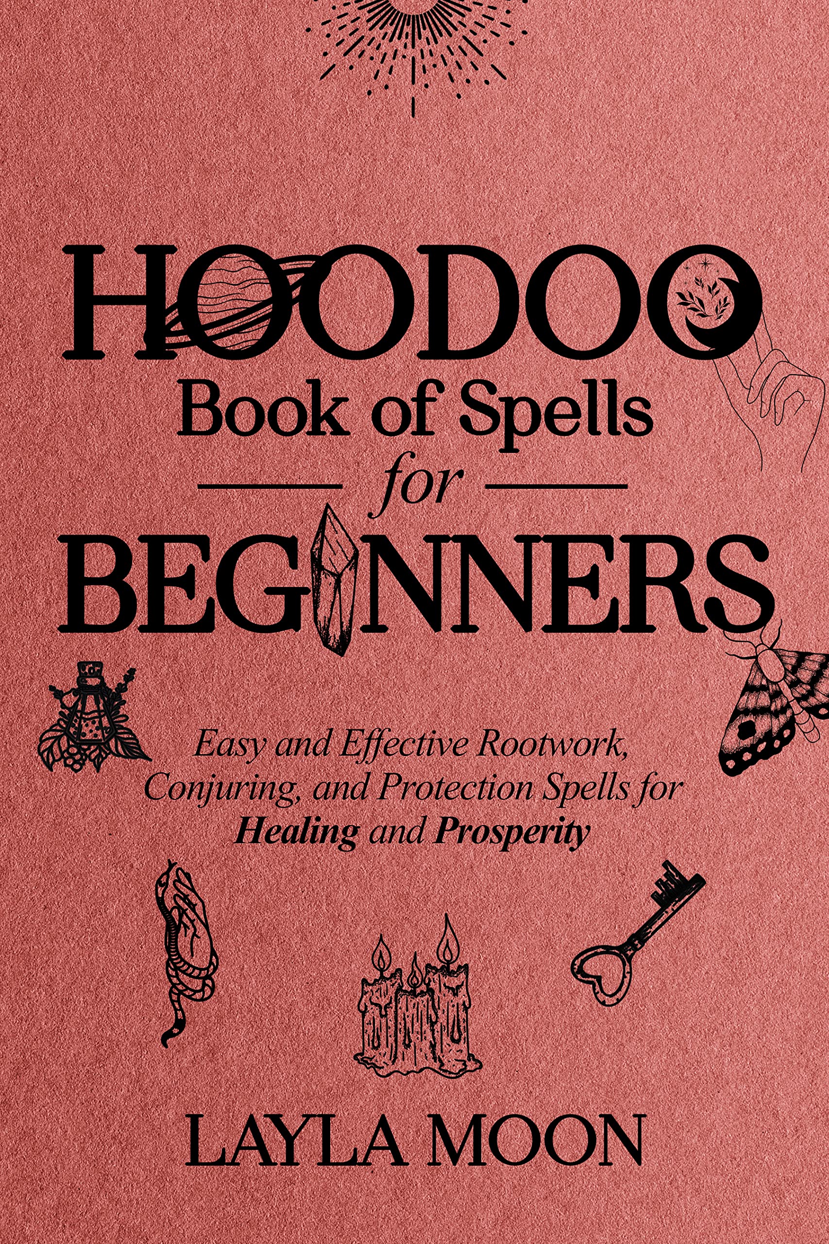 Hoodoo Book of Spells for Beginners (Hoodoo Secrets 1)