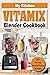 MY KITCHEN VITAMIX BLENDER COOKBOOK by Kerry Andy