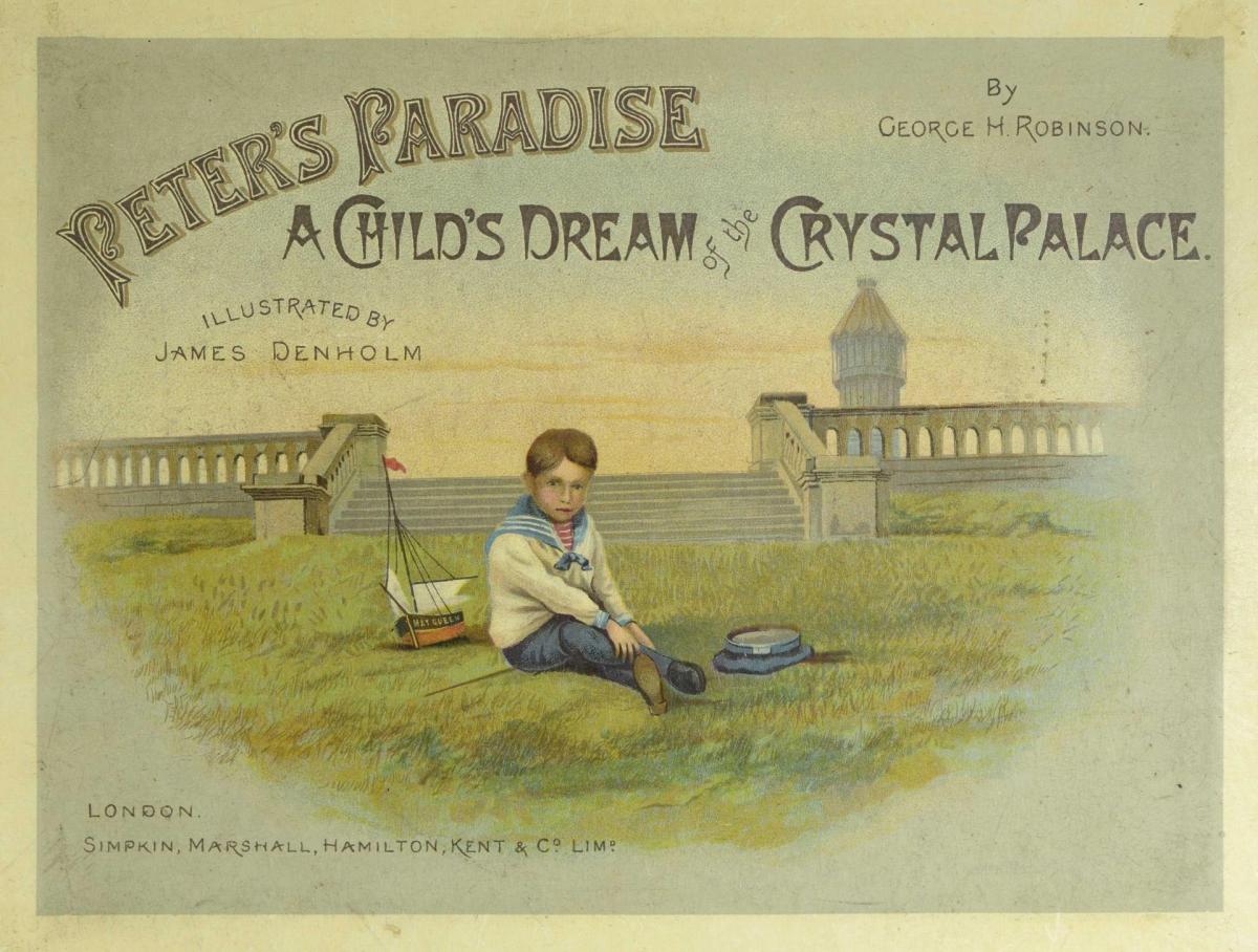 Peter's paradise : a child's dream of the Crystal Palace (Unknown Binding)