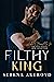 Filthy King by Serena Akeroyd