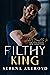 Filthy King (The Five Points' Mob Collection, #7) by Serena Akeroyd