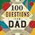 100 Questions for Dad: A Journal to Inspire Reflection and Connection (100 Questions Journal)