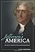 Jefferson's America by Clay S Jenkinson