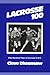 Lacrosse 100: One hundred years of lacrosse in B.C