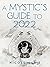 A Mystic's Guide to 2022