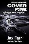 Cover Fire (Bullet Burn, #2)