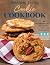 Southern Living Cookie Cookbook All Time Favorite Recipes for... by Steven Ortiz