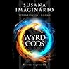 Wyrd Gods by Susana Imaginário