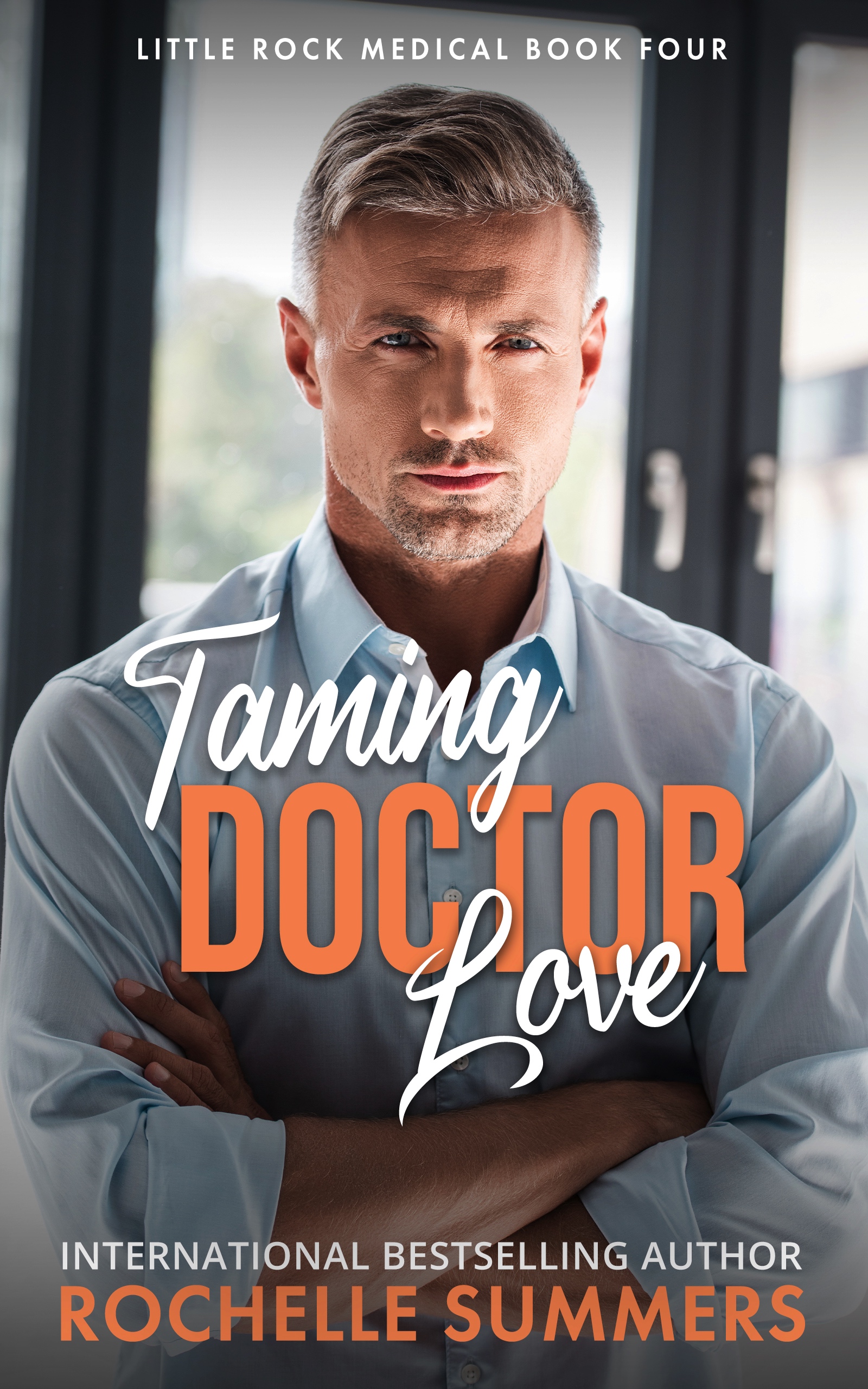 Taming Doctor Love (Little Rock Medical #4)