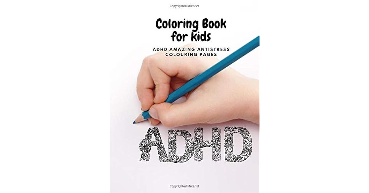 Coloring Book for kids ADHD AMAZING ANTISTRESS COLOURING PAGES