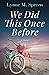 We Did This Once Before: A Novel
