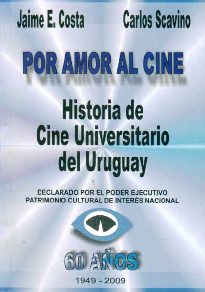 Por Amor al Cine: Historia de Cine Universitario del Uruguay