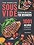 The Complete Sous Vide Cookbook for Beginners: 1001 Recipes for Perfectly Cooked Meals