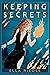 Keeping Secrets by Ella Nicole