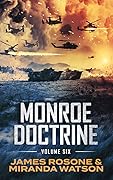 Monroe Doctrine: Volume VI (Monroe Doctrine, #6)