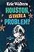 Houston, Is There A Problem?: Teen Astronauts #1