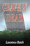 Gravely Dead: A M...