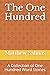 The One Hundred: A Collection of One Hundred Word Stories