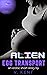 Alien Egg Transport: A Sci-...
