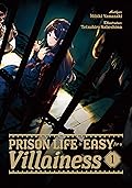 Prison Life is Easy for a Villainess: Volume 1