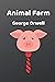 Animal Farm: George Orwell