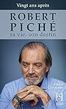ROBERT PICHÉ ma vie, mon destin (French Edition)