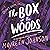 The Box in the Woods (Truly Devious, #4)