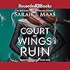 A Court of Wings and Ruin by Sarah J. Maas