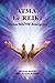 ATMA, Le Reiki Niveau Maîtr...