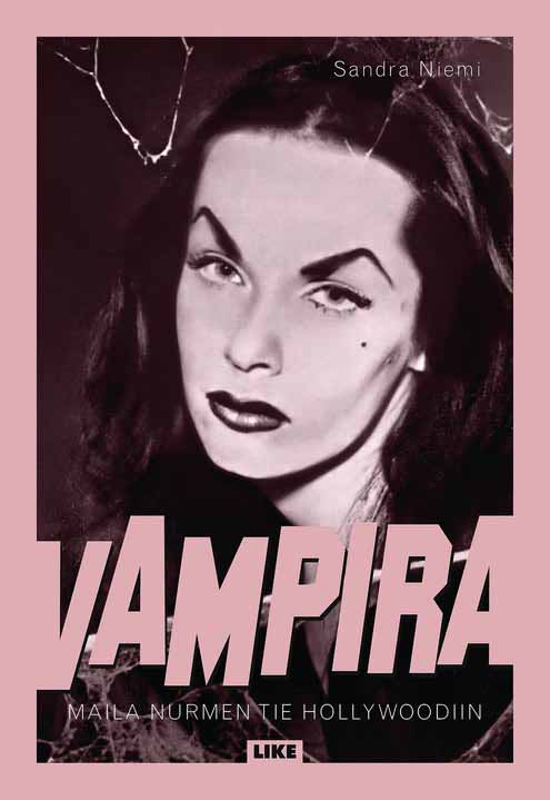 Vampira – Maila Nurmen tie Hollywoodiin