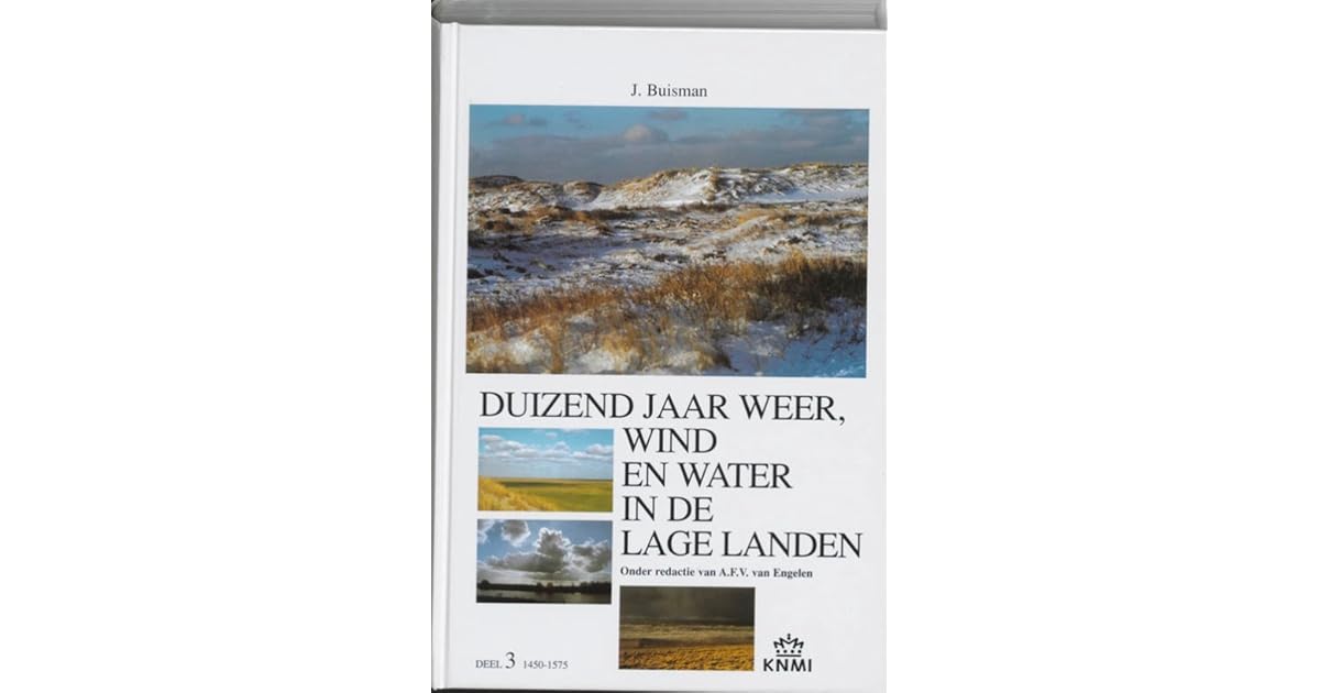 Duizend Jaar Weer Wind En Water In De Lage Landen