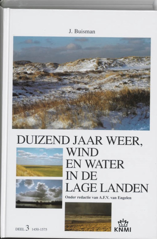 Duizend jaar weer, wind en water in de Lage Landen 3 1450-1575