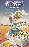 How to Understand the Tarot (Paths to Inner Power)