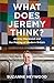 What Does Jeremy Think? Jeremy Heywood and the Making of Modern Britain