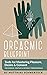 Orgasmic Blueprint: Tools for Pleasure, Desire and Consent