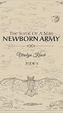 Newborn Army  (The Scent of a Man Book 3)
