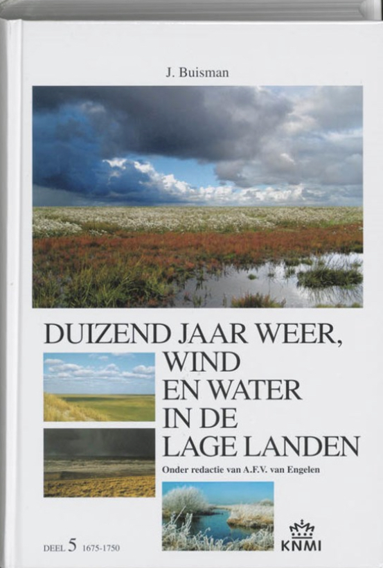 Duizend jaar weer, wind en water in de Lage Landen 1675-1750 5