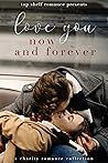 Love You Now and Forever by Willow Winters