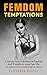 Femdom Temptations: Explore...