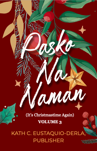 Pasko Na Naman: It's Christmastime Again Volume 3 (Pasko Na Naman, #3)