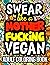 Swear Like A Mother Fucking...
