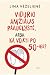 Vidurio amžiaus paauglystė, arba Ką veikti po 50-ies?