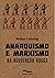 Anarquismo e Marxismo na Re...